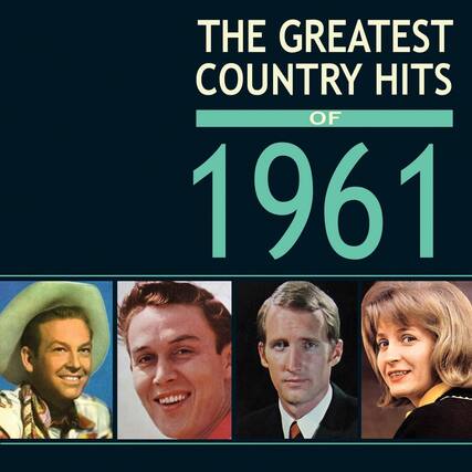 THE GREATEST COUNTRY HITS OF 1961