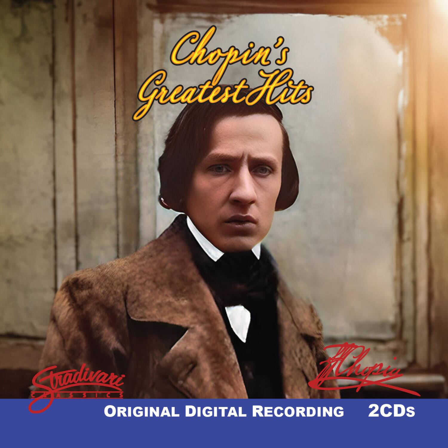 Chopin's Greatest Hits

An ORIGINAL DIGITAL RECORDING

2CDs

Stradivari Classics