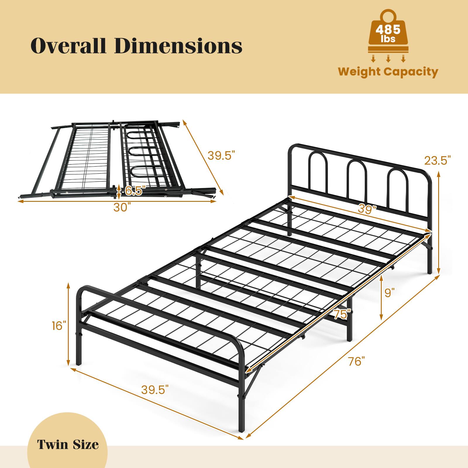 Overall Dimensions:  
- 39.5" x 23.5" x 6.5"  
- 30" x 39" x 9" x 16" x 75" x 76" x 39.5"  

Weight Capacity: 485 lbs  

Twin Size