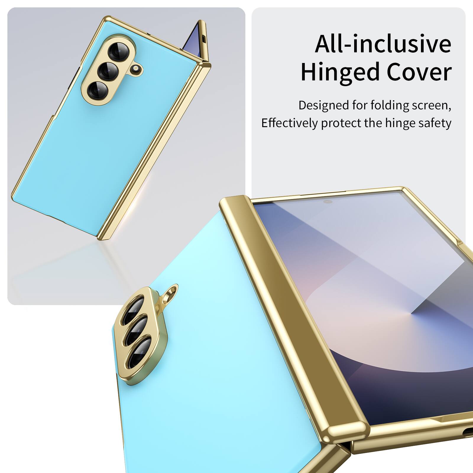 All-inclusive Hinged Cover  
Designed for folding screen,  
Effectively protect the hinge safety