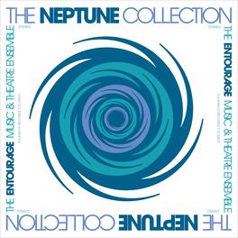 Entourage Music & Theatre Ensemble - The Neptune Collection - VINYL LP