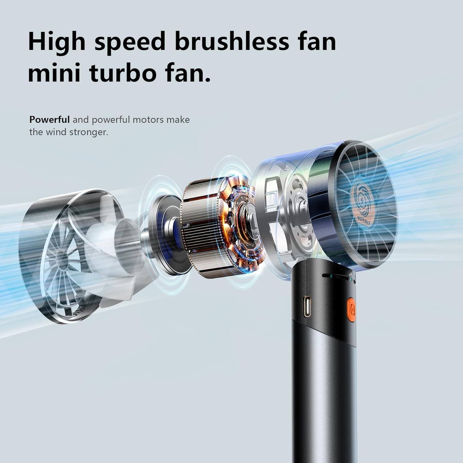 High speed brushless fan mini turbo fan.

Powerful and powerful motors make the wind stronger.
