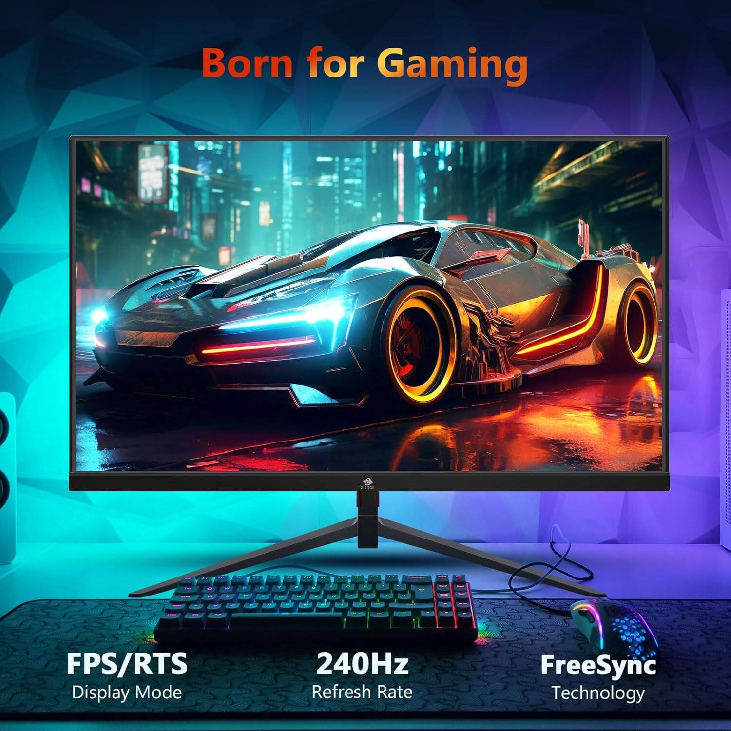 Born for Gaming
FPS/RTS Display Mode
240Hz Refresh Rate
FreeSync Technology