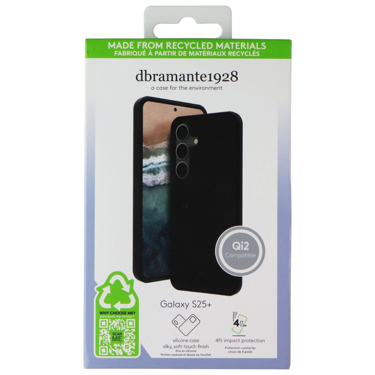 MADE FROM RECYCLED MATERIALS  
FABRIQUÉ À PARTIR DE MATÉRIAUX RECYCLÉS  

dbramante1928  
a case for the environment  

WHY CHOOSE ME?  
pourquoi - chaise?  

Galaxy S25+  
4 T LM  
SCAN ME  

silicone case  
4ft impact protection  
silky, soft-touch finish  
Protection contre les chocs de 4 pieds  
Finition soyeuse et douce au toucher  

Qi2 Compatible