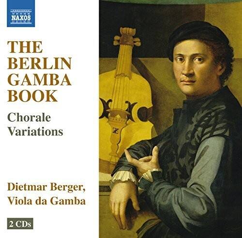 Dietmar Berger - Berlin Gamba Book - Choral Variations for Gamba   - COMPACT DISCS [CD]