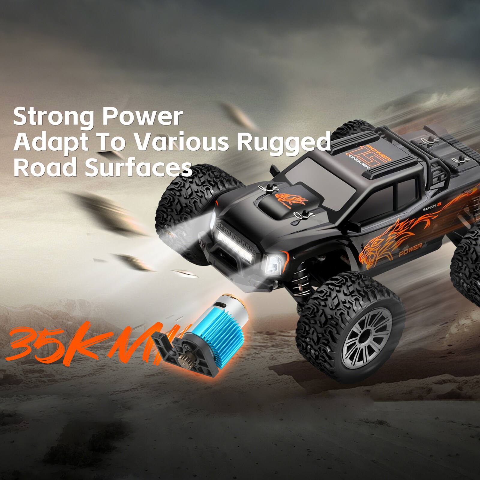 Strong Power  
Adapt To Various Rugged Road Surfaces  

35 KM/H