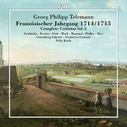 Georg Philipp Telemann
Französischer Jahrgang 1714/1715
Complete Cantatas Vol. 5
Grabitzky • Kovács • Fink • Mack • Mammel • Pfaller • Ries
Gutenberg Soloists • Neumeyer Consort
Felix Koch