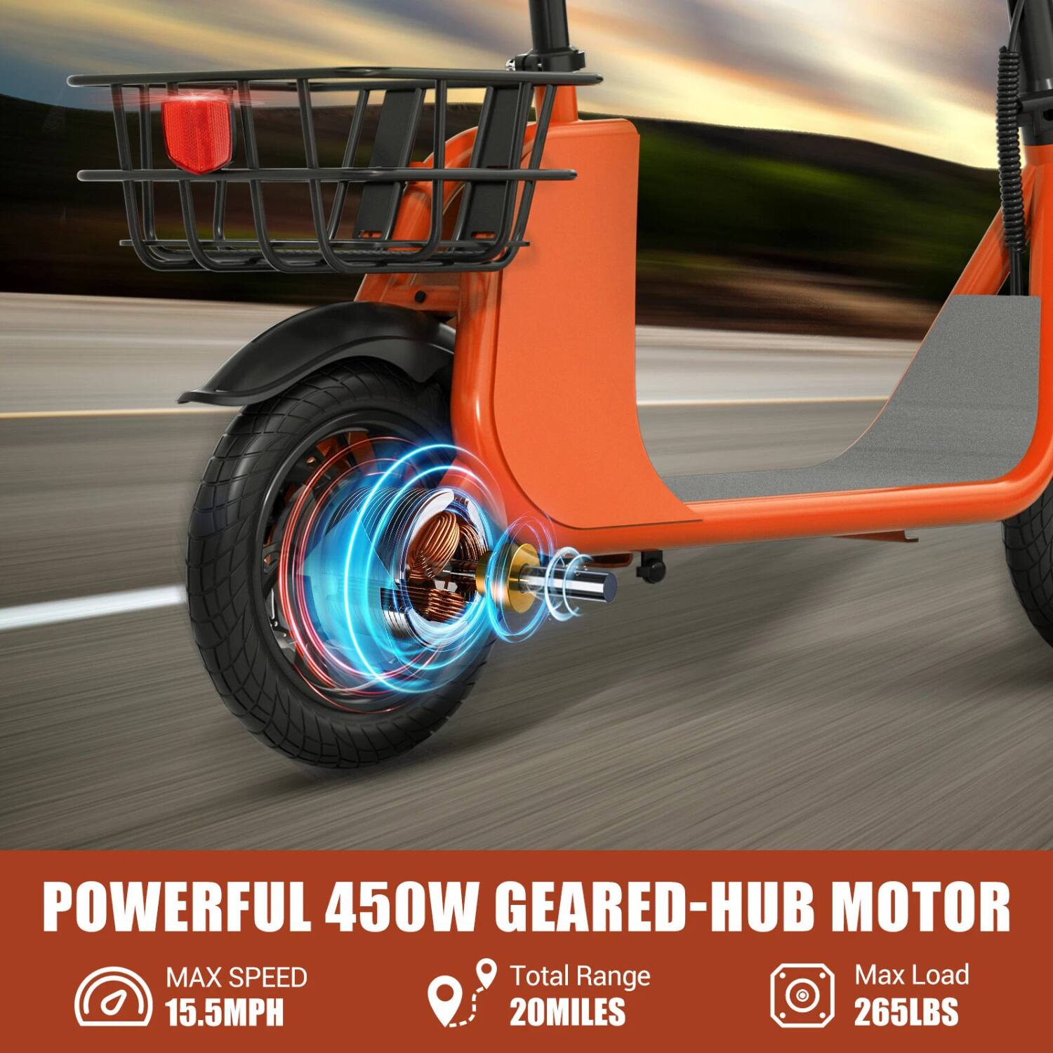 POWERFUL 450W GEARED-HUB MOTOR  
MAX SPEED: 15.5MPH  
Total Range: 20 MILES  
Max Load: 265LBS