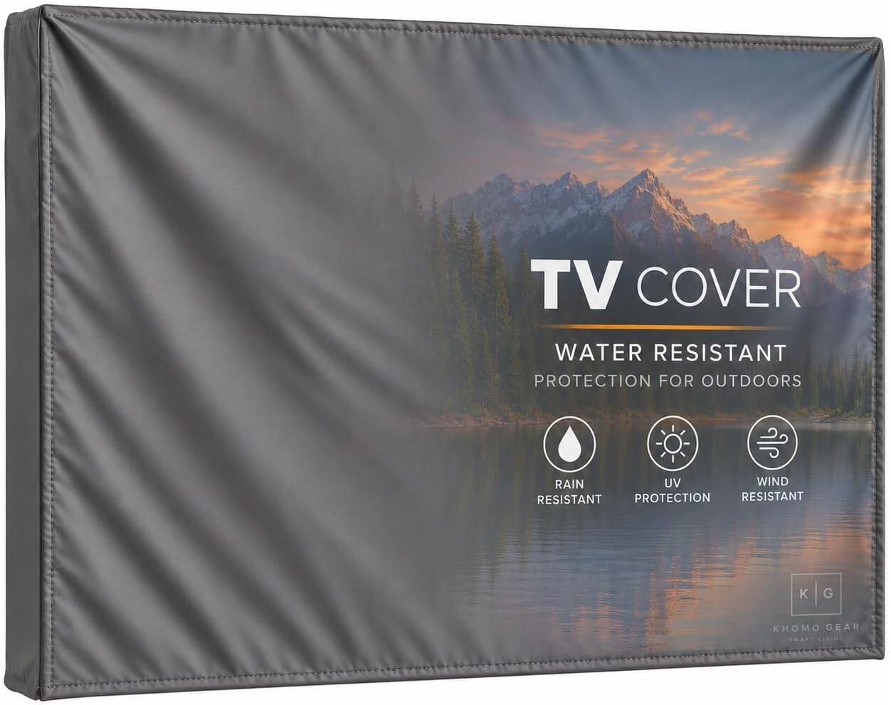 TV COVER  
WATER RESISTANT  
PROTECTION FOR OUTDOORS  

RAIN RESISTANT  
UV PROTECTION  
WIND RESISTANT  

K  
G  
KHOMO GEAR