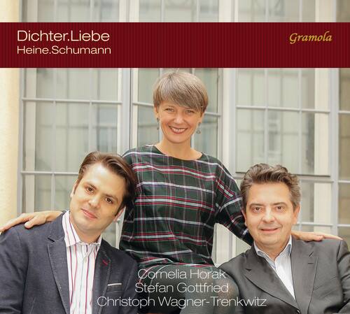 Dichter.Liebe  
Heine.Schumann  

Gramola  

Cornelia Horak  
Stefan Gottfried  
Christoph Wagner-Trenkwitz