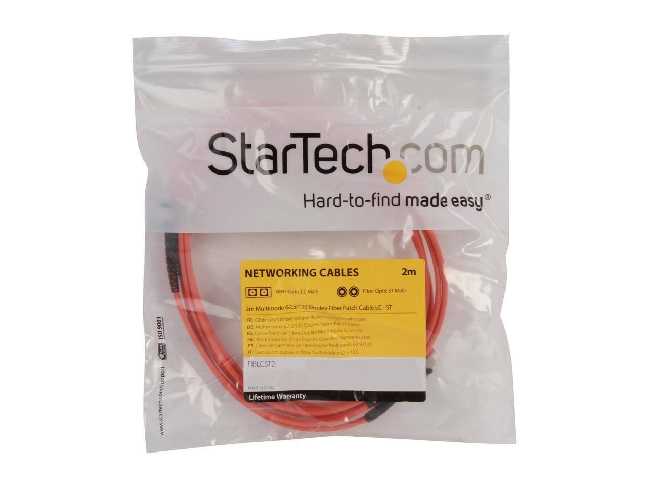 StarTech.com  
Hard-to-find made easy  

9001 SO  
www.startech.com/support  

NETWORKING CABLES  
2m  
Fiber Optic LC Male  
Fiber Optic ST Male  

2m Multimode 62.5/125 Duplex Fiber Patch Cable LC - ST  

FR: Câble patch à fibre optique duplex multimode 62.5/125  
DE: Multimodus 62.5/125 Duplex Faser Patchkabel  
NL: Multimodus 62.5/125 Duplex Glasvezel Netwerkkabel  
PT: Cabo patch duplex em fibra multimodal 62.5/125  
IT: Cabo patch duplex in fibra multimodale 62.5/125  

FIBLCST2  
Made in China  
Lifetime Warranty