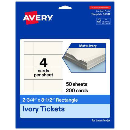 Go to avery.com/templates
Use Avery Presta Template 95332
Matte Ivory
4 cards per sheet
50 sheets 200 cards
2-3/4" x 8-1/2" Rectangle
Ivory Tickets for Laser/Inkjet