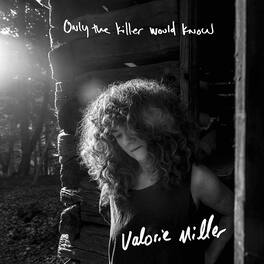 Valorie Miller - Only The Killer Would Know - VINYL LP
