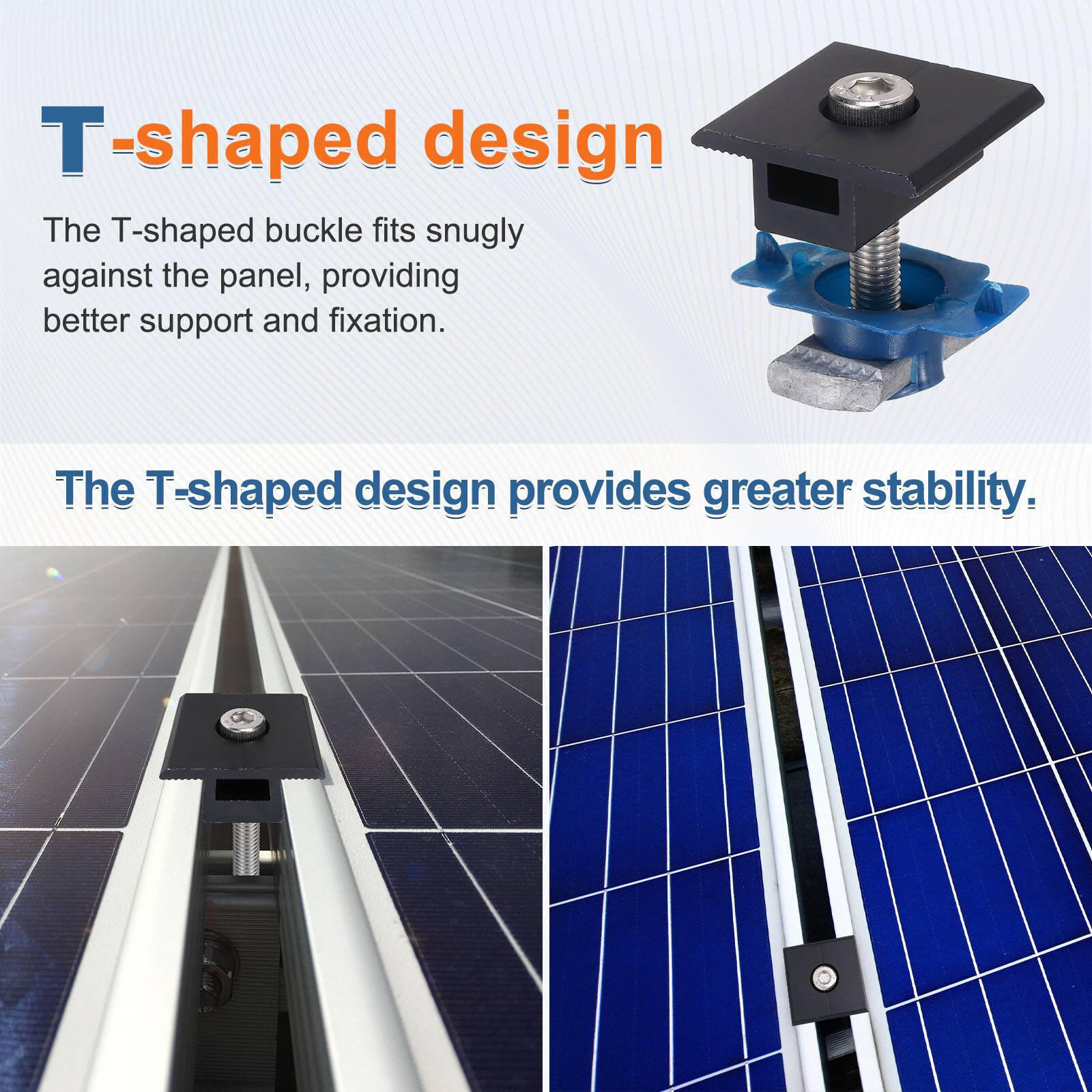 T-shaped design

The T-shaped buckle fits snugly against the panel, providing better support and fixation.

The T-shaped design provides greater stability.