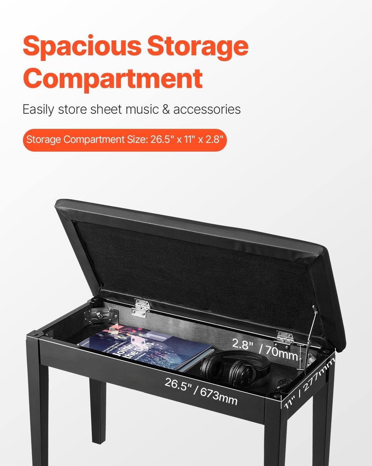 Spacious Storage Compartment  
Easily store sheet music & accessories  

Storage Compartment Size: 26.5" x 11" x 2.8"  

26.5" / 673mm  
11" / 277mm  
2.8" / 70mm