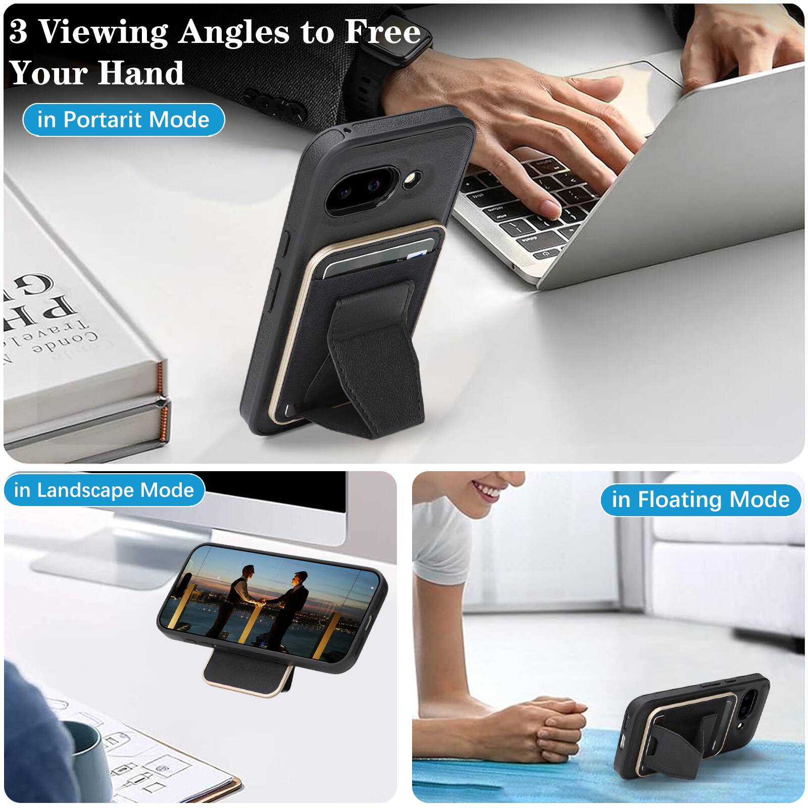 3 Viewing Angles to Free Your Hand

- in Portrait Mode
- in Landscape Mode
- in Floating Mode