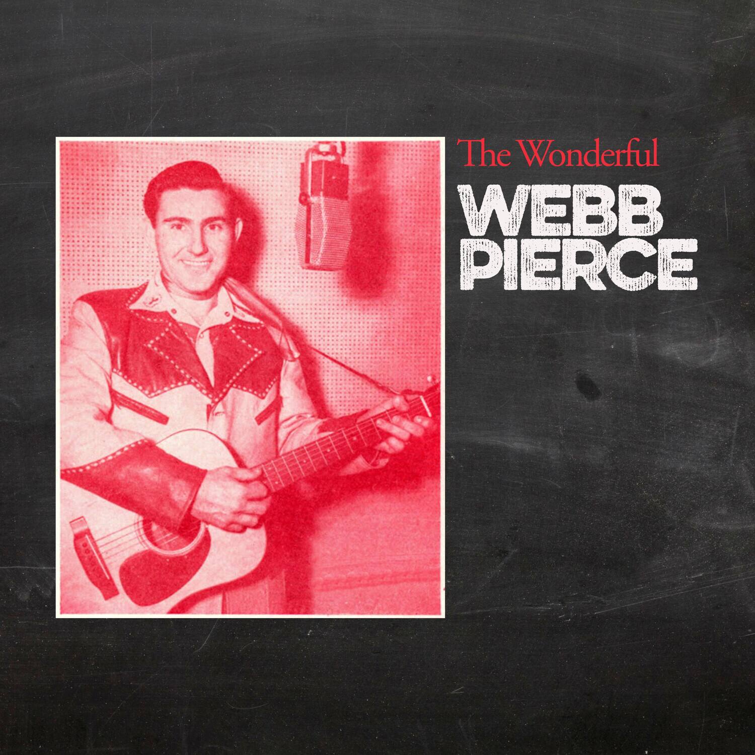 The Wonderful  
WEBB PIERCE