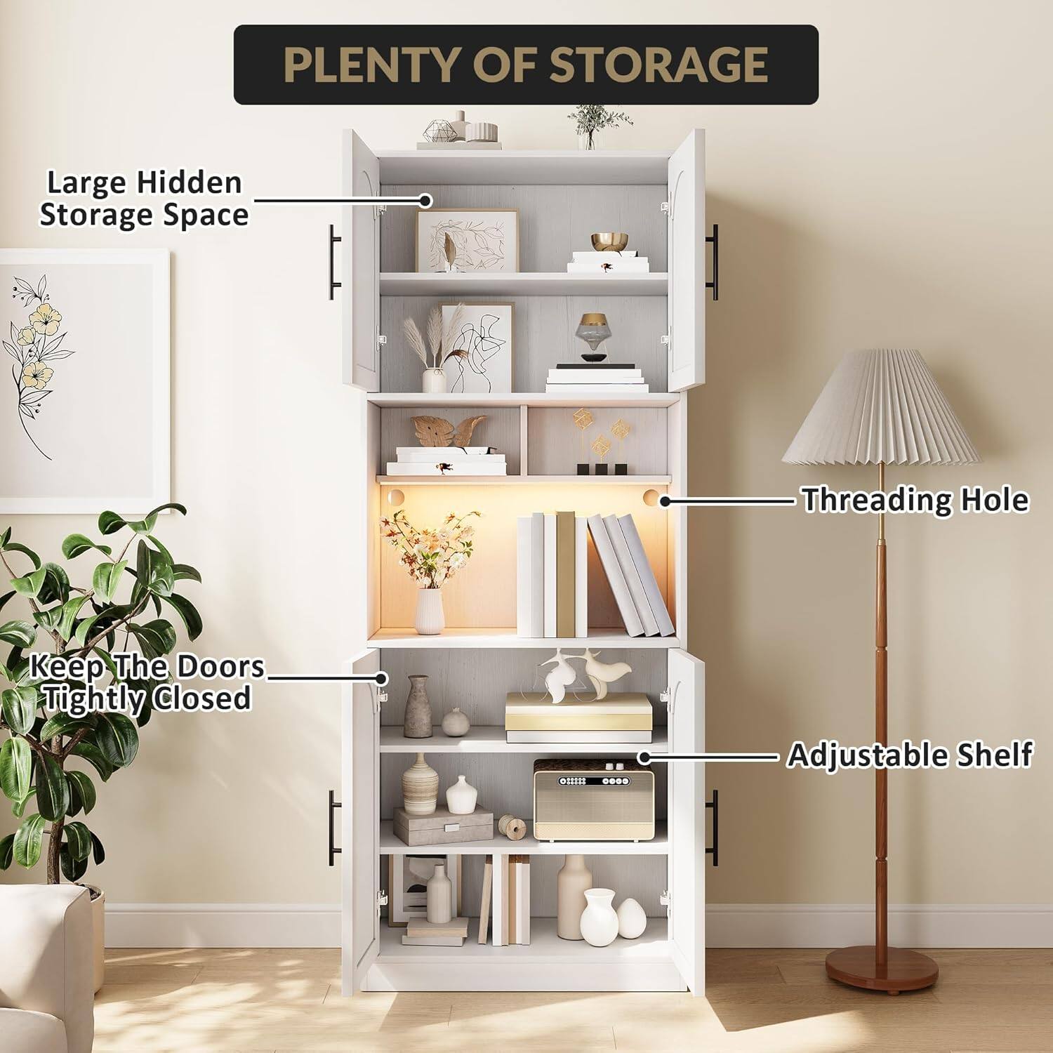 PLAINTY OF STORAGE

- Large Hidden Storage Space
- Threading Hole
- Keep The Doors Tightly Closed
- Adjustable Shelf