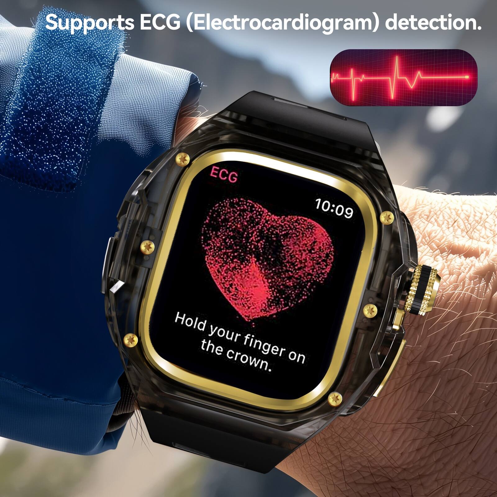 Supports ECG (Electrocardiogram) detection.  
ECG  
10:09  
Hold your finger on the crown.
