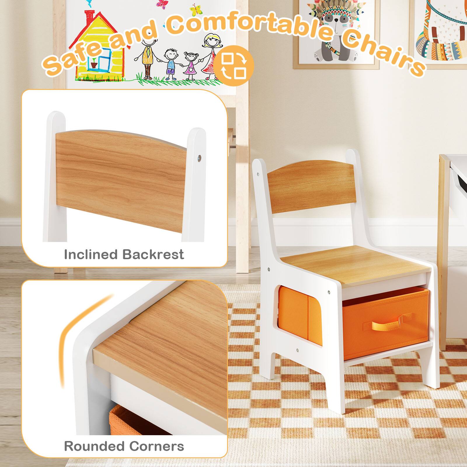 Safe and Comfortable Chairs  
Inclined Backrest  
Rounded Corners