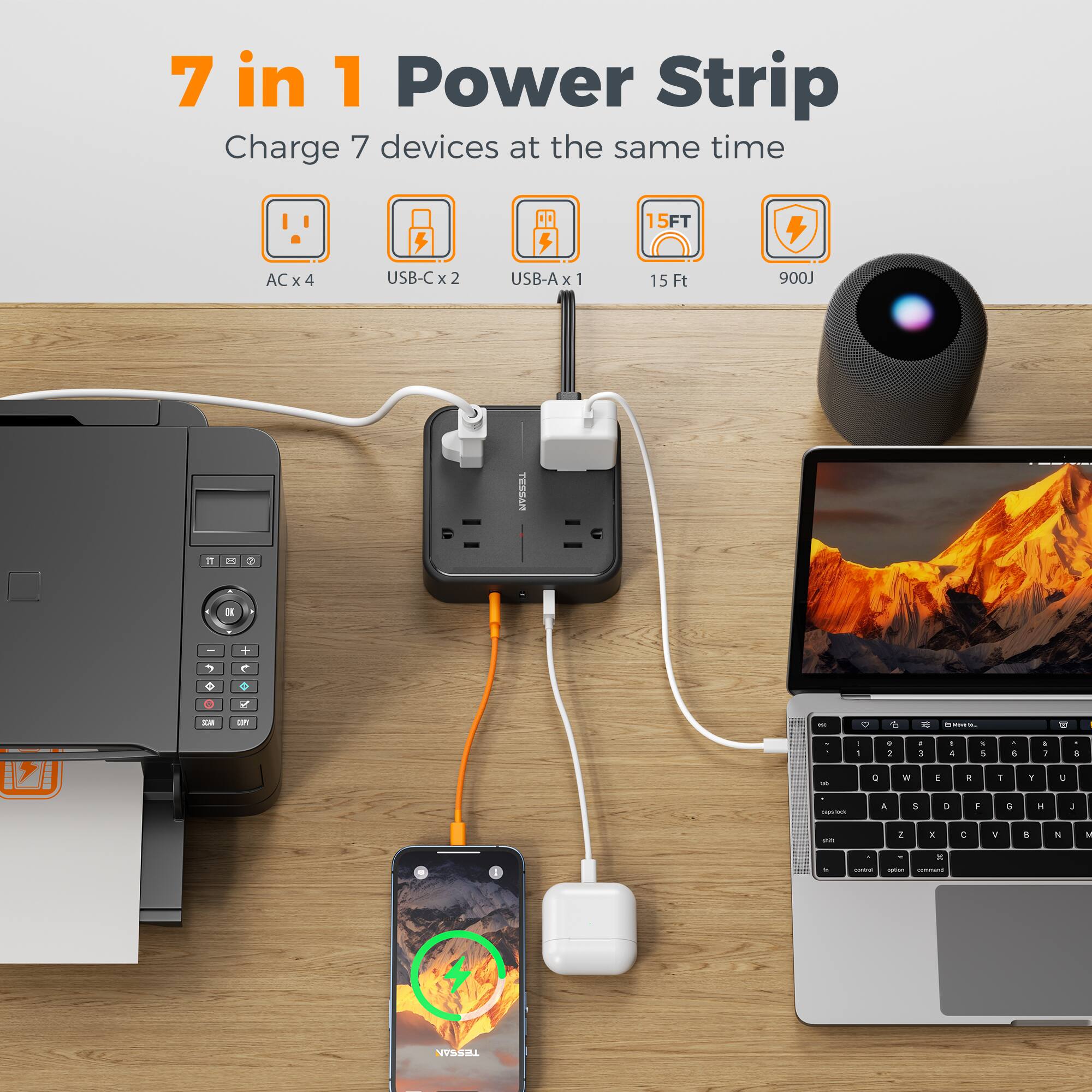 7 in 1 Power Strip  
Charge 7 devices at the same time  
AC x 4  
USB-C x 2  
USB-A x 1  
15 Ft  
900J  
TESSAN