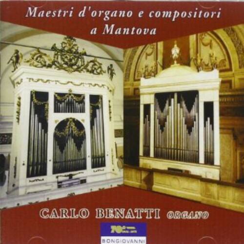 Campiani / Benatti,Carlo - Maestri D'organo E Compositori a Mantova   - COMPACT DISCS [CD]