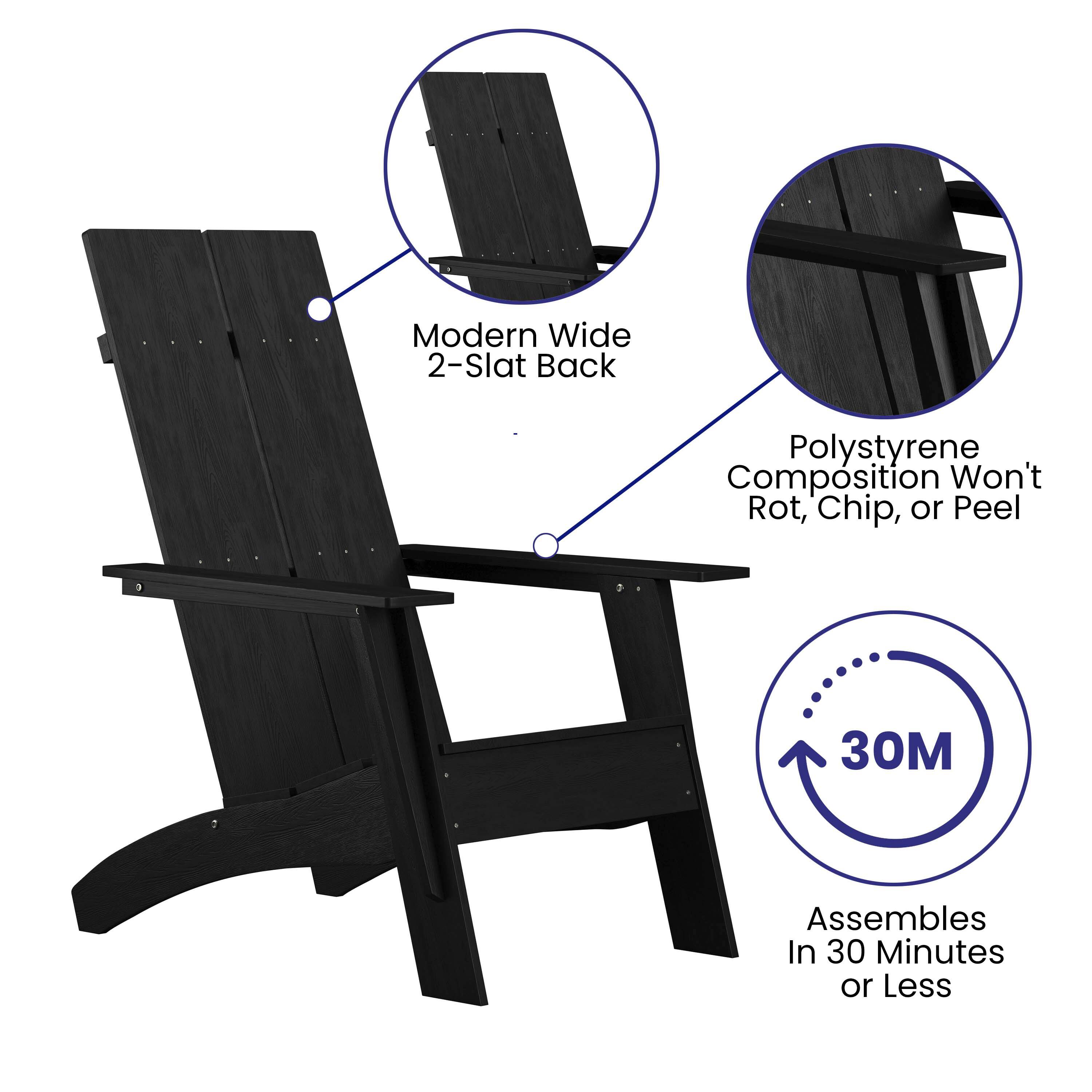 Modern Wide 2-Slat Back  
Polystyrene Composition Won't Rot, Chip, or Peel  
30M  
Assembles In 30 Minutes or Less