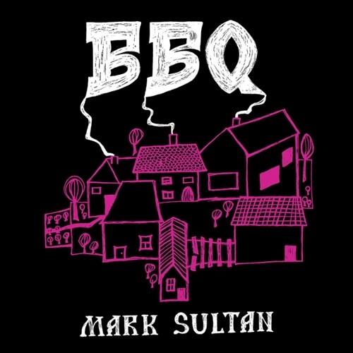 BBQ - Bbq - Mark Sultan - VINYL LP