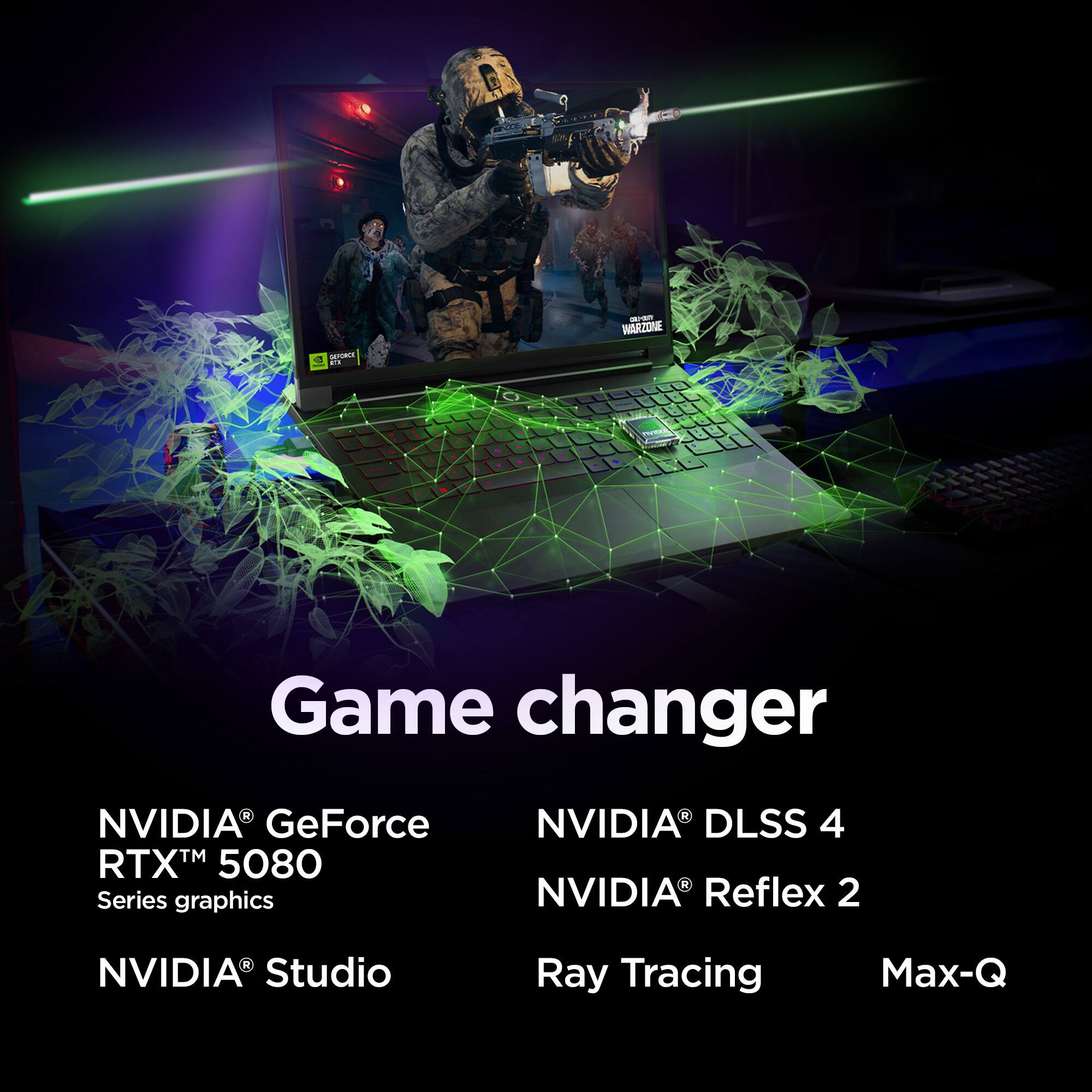 * A WARZDINE - sarvmia -. Game changer a NVIDIA GeForce TM RTX 5080 Series graphics 3 NVIDIA DLSS 4 NVIDIA Reflex 2 a NVIDIA Studio Ray Tracing Max-Q