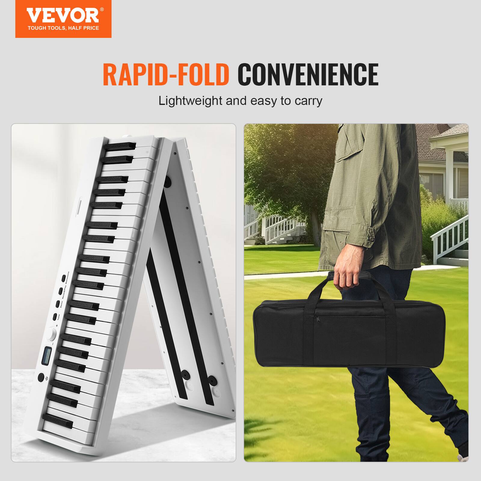 VEVOR
TOUGH TOOLS, HALF PRICE
RAPID-FOLD CONVENIENCE
Lightweight and easy to carry