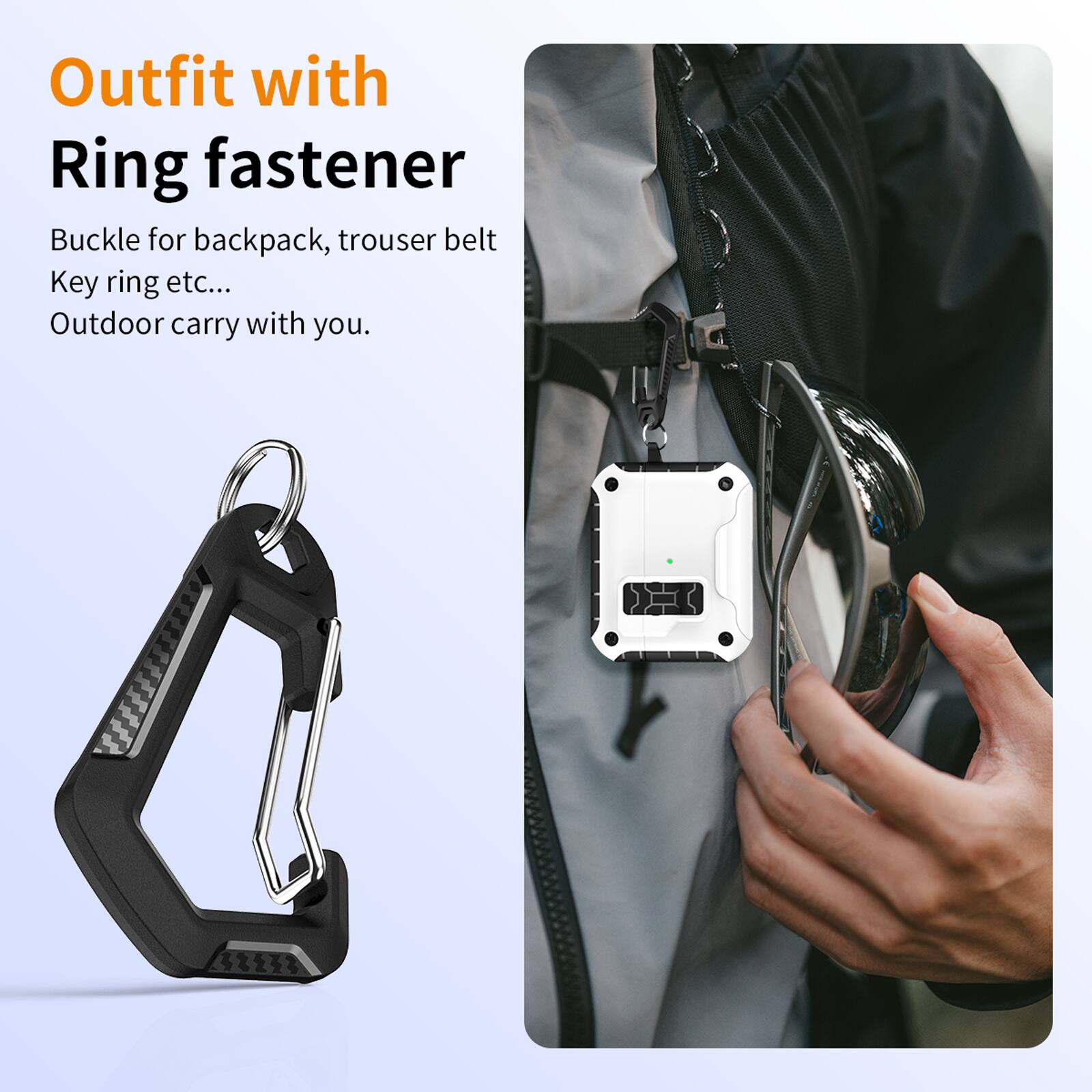 Outfit with Ring fastener  
Buckle for backpack, trouser belt Key ring etc...  
Outdoor carry with you.