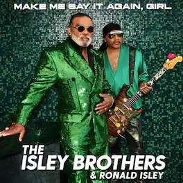 The Isley Brothers - Make Me Say It Again Girl - VINYL LP