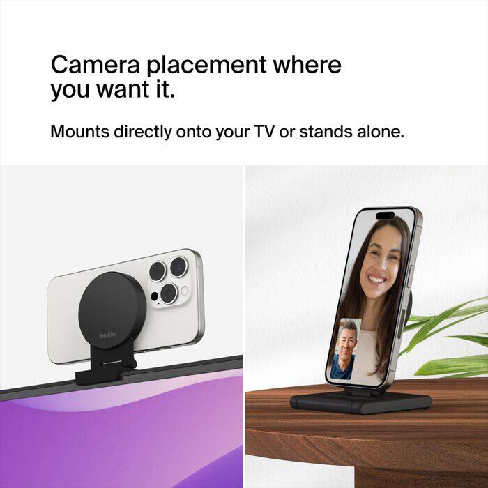 Camera placement where you want it.  
Mounts directly onto your TV or stands alone.  
belkin
