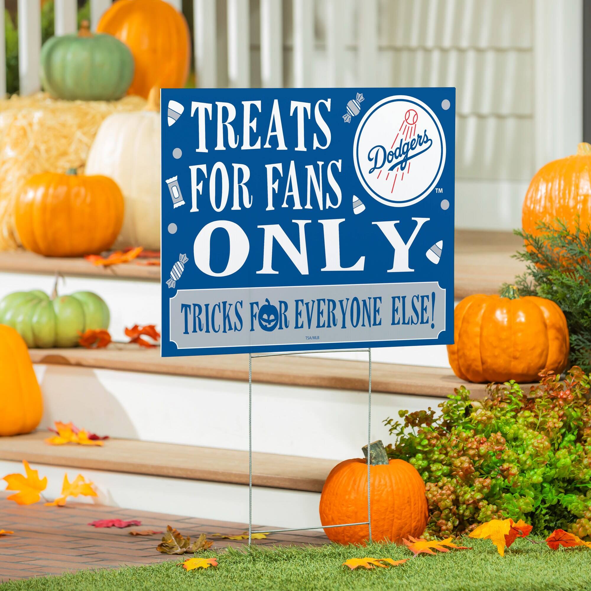TREATS FOR FANS ONLY.  
TRICKS FOR EVERYONE ELSE!  
Dodgers