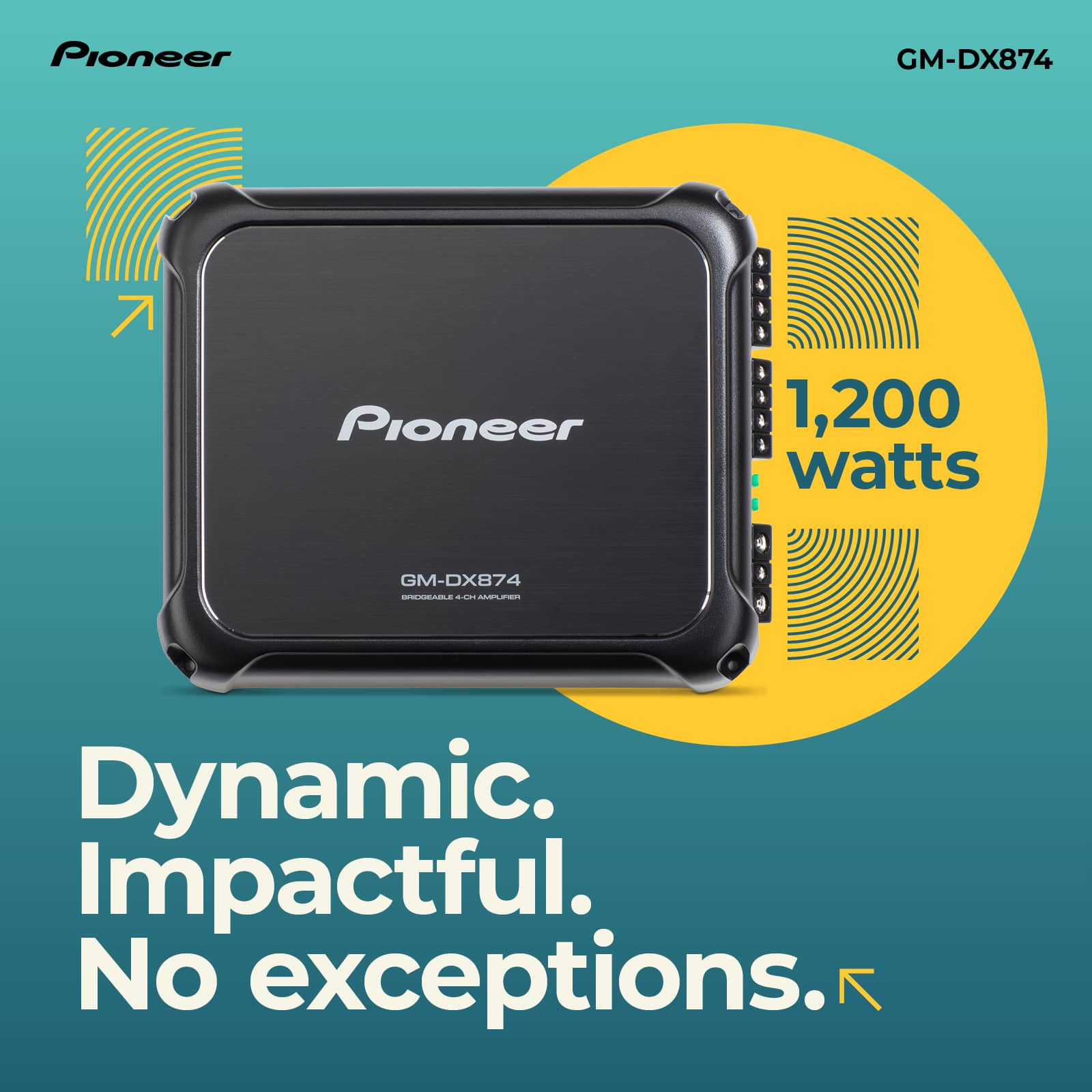 "Pioneer GM-DX874: 1,200 Watts, Dynamic, Impactful, No Exceptions."