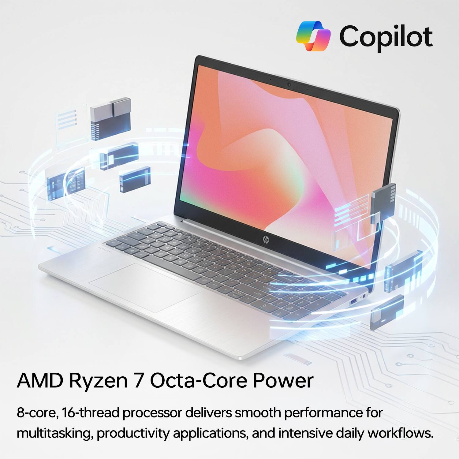 Copilot

AMD Ryzen 7 Octa-Core Power

8-core, 16-thread processor delivers smooth performance for multitasking, productivity applications, and intensive daily workflows.