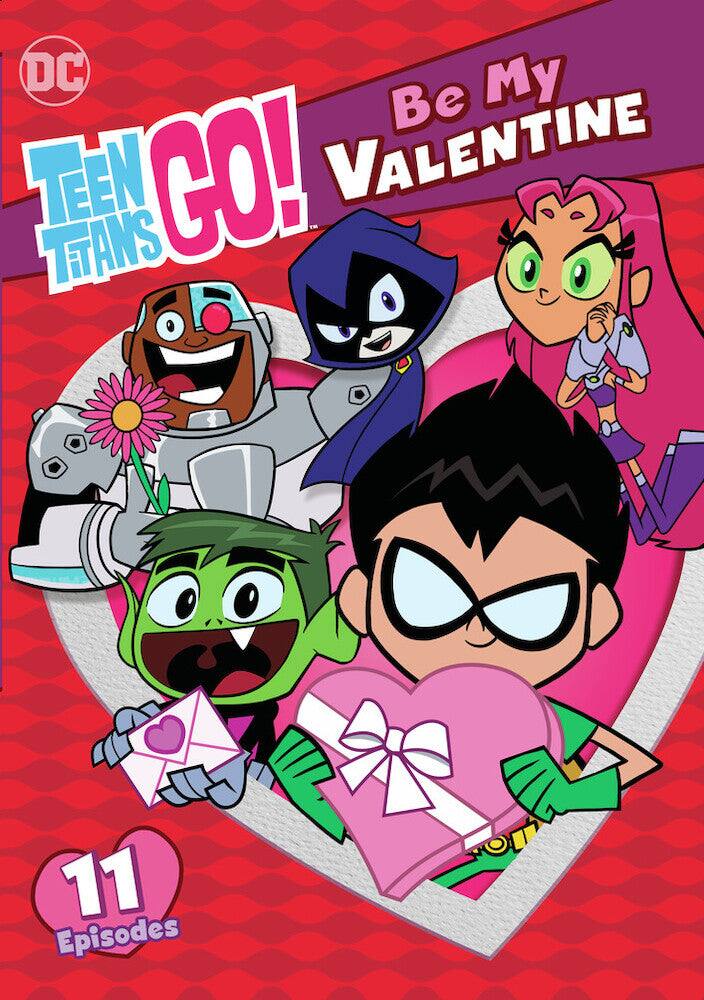 Front. Teen Titans Go!: Be My Valentine - DVD.