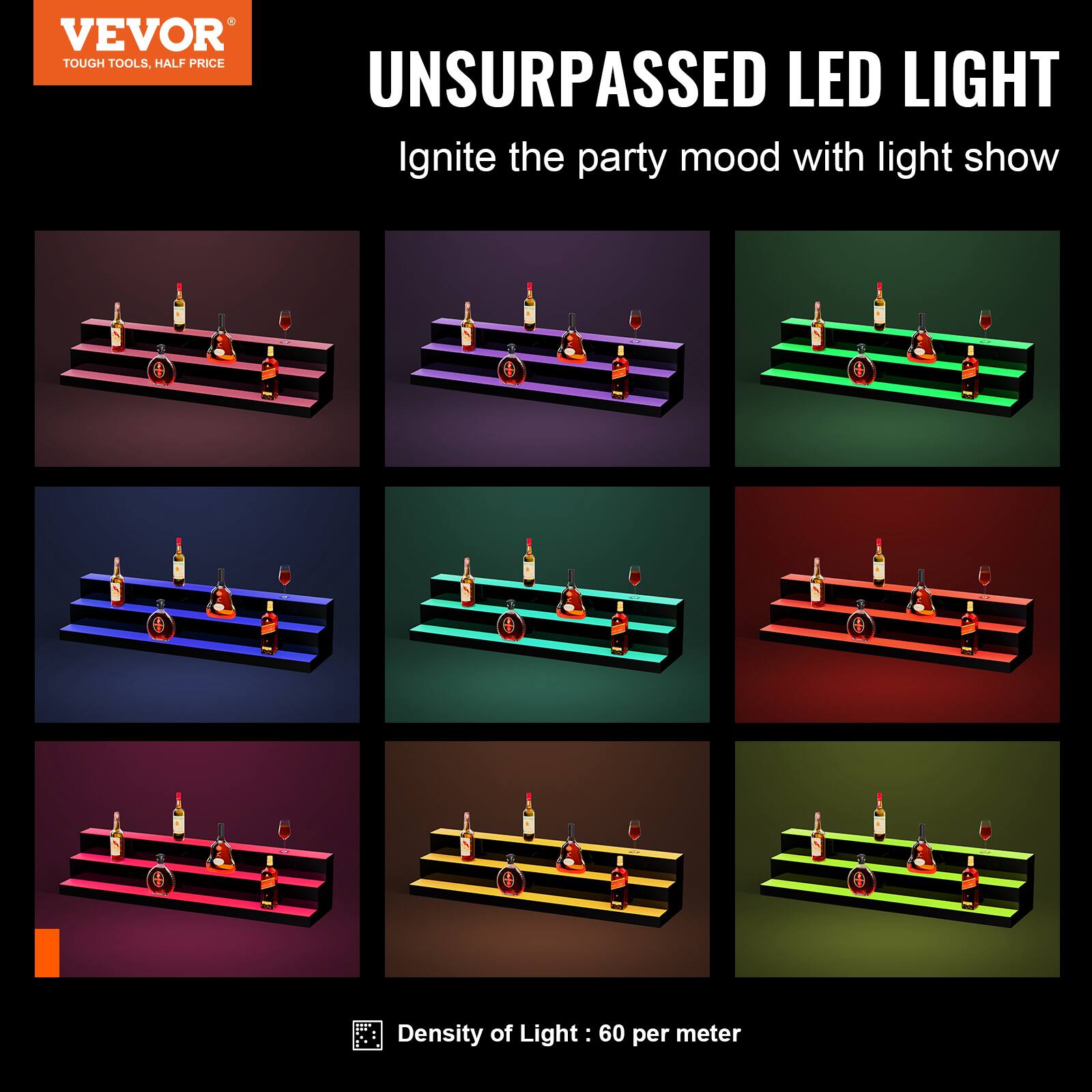 VEVOR  
TOUGH TOOLS, HALF PRICE  

UNSURPASSED LED LIGHT  
Ignite the party mood with light show  

Density of Light: 60 per meter