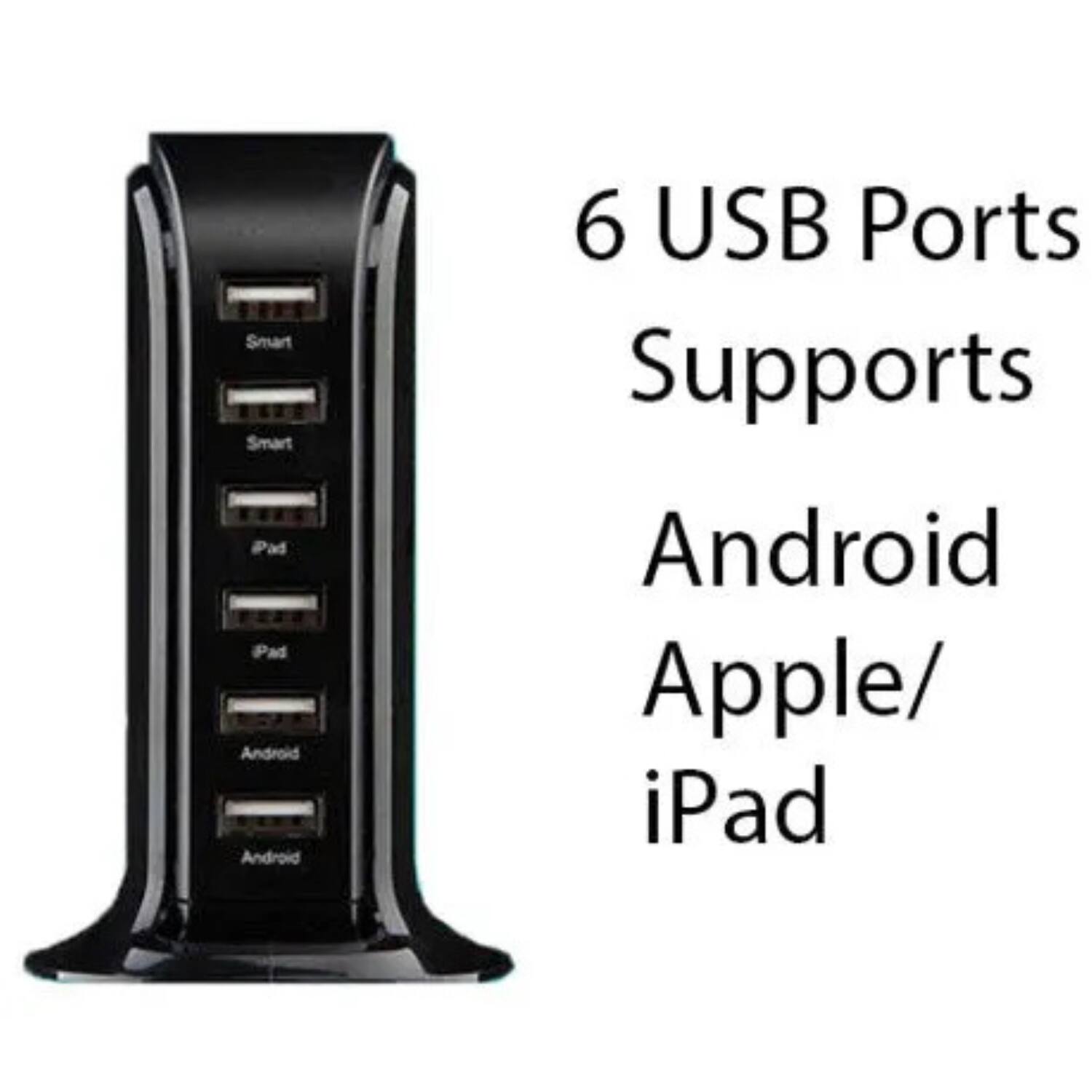 6 USB Ports  
Supports  
Android  
Apple/iPad