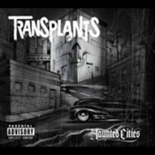 TRANSPLANTS  
Haunted Cities  
PARENTAL ADVISORY  
EXPLICIT CONTENT