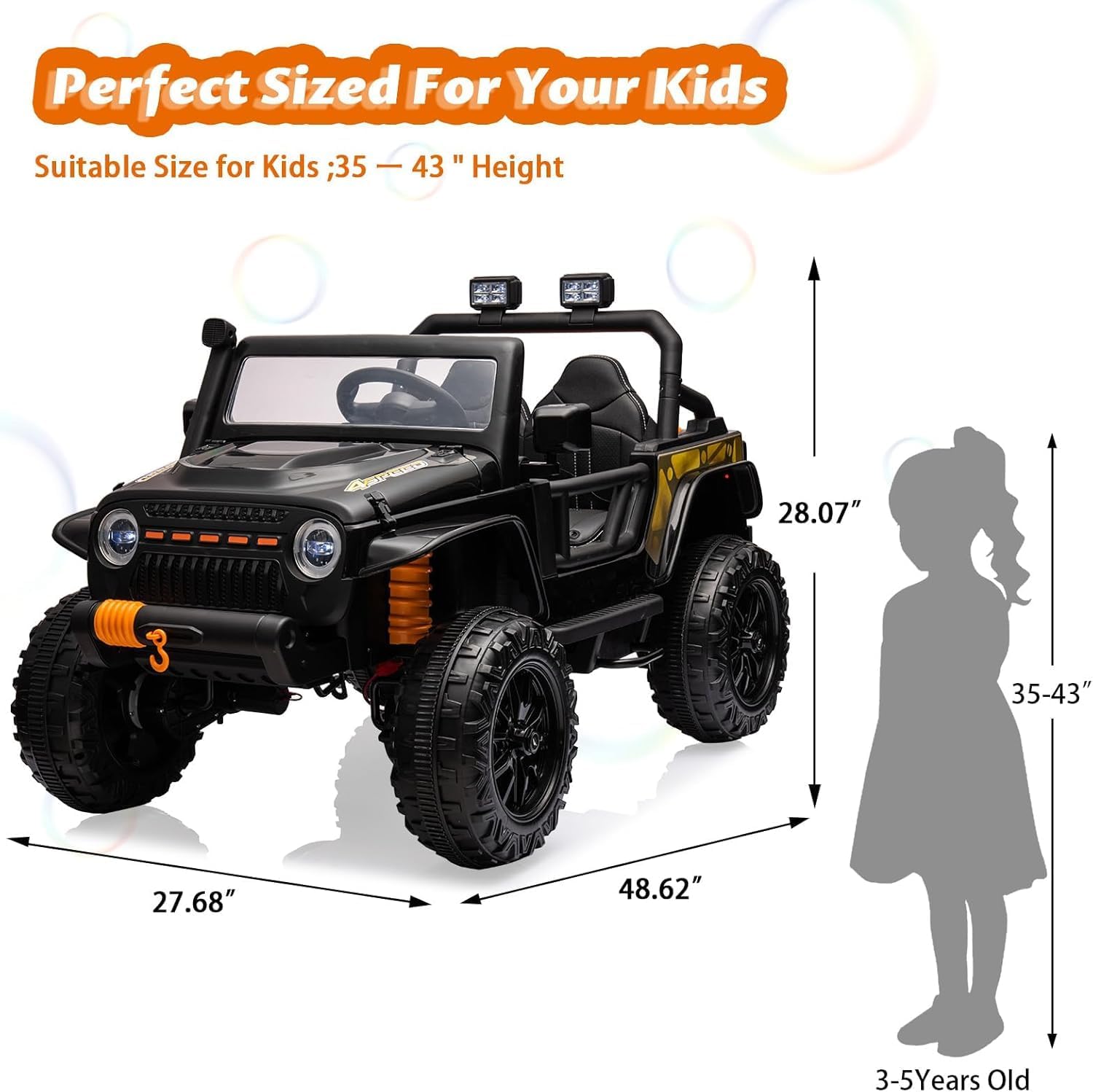 Perfect Sized For Your Kids

Suitable Size for Kids; 35 – 43" Height

28.07"  
27.68"  
48.62"  
35-43"  
3-5 Years Old