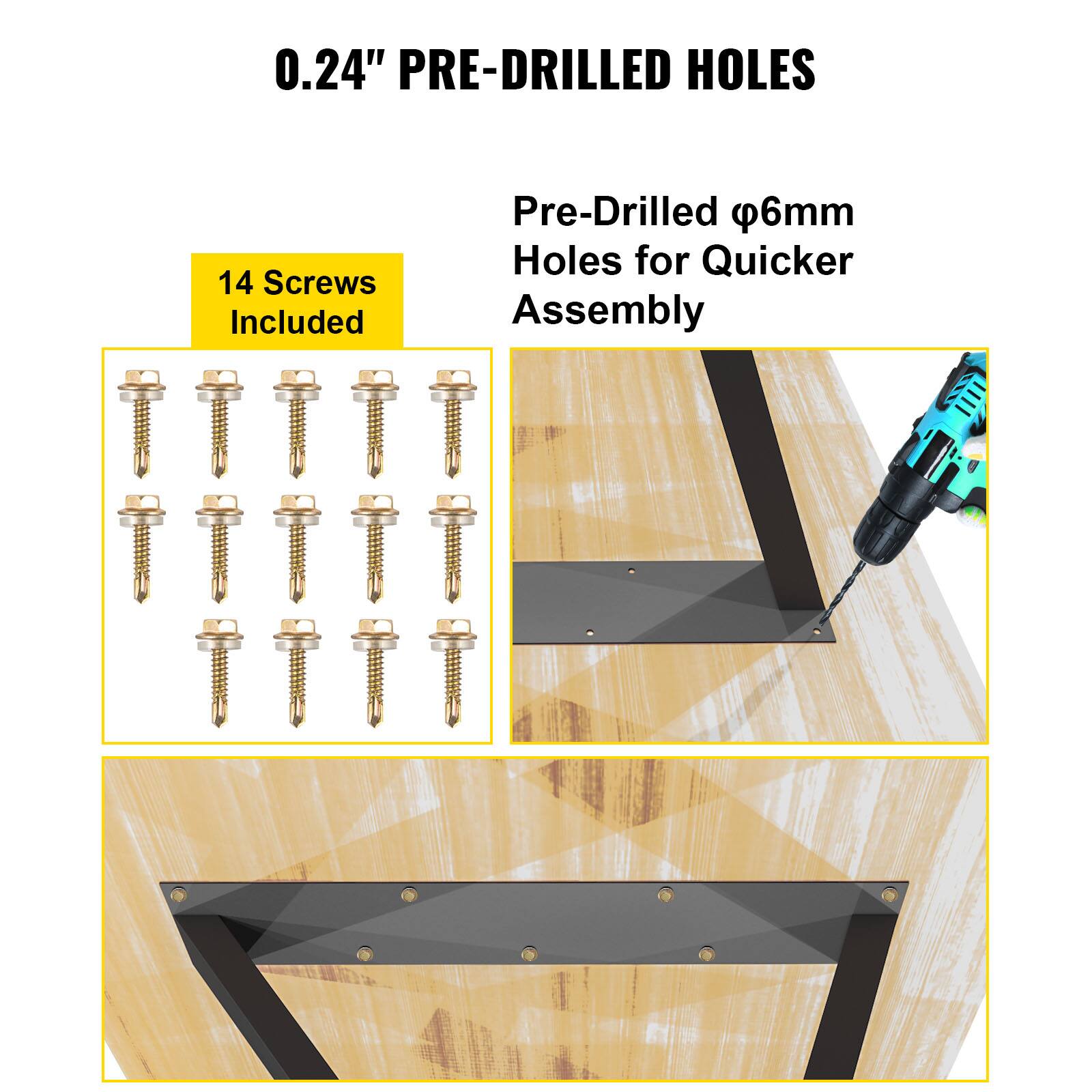 0.24" PRE-DRILLED HOLES

14 Screws Included

Pre-Drilled 6mm Holes for Quicker Assembly
