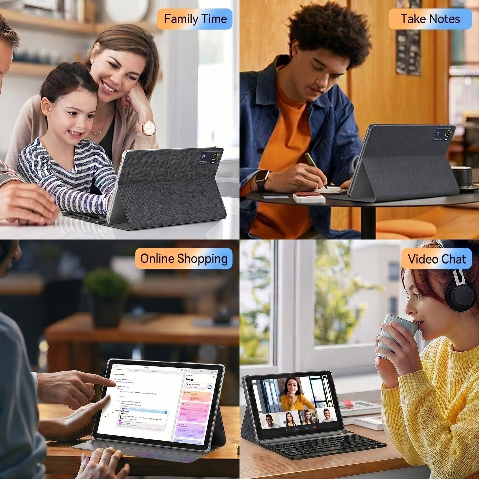 - Family Time
- Take Notes
- Online Shopping
- Video Chat