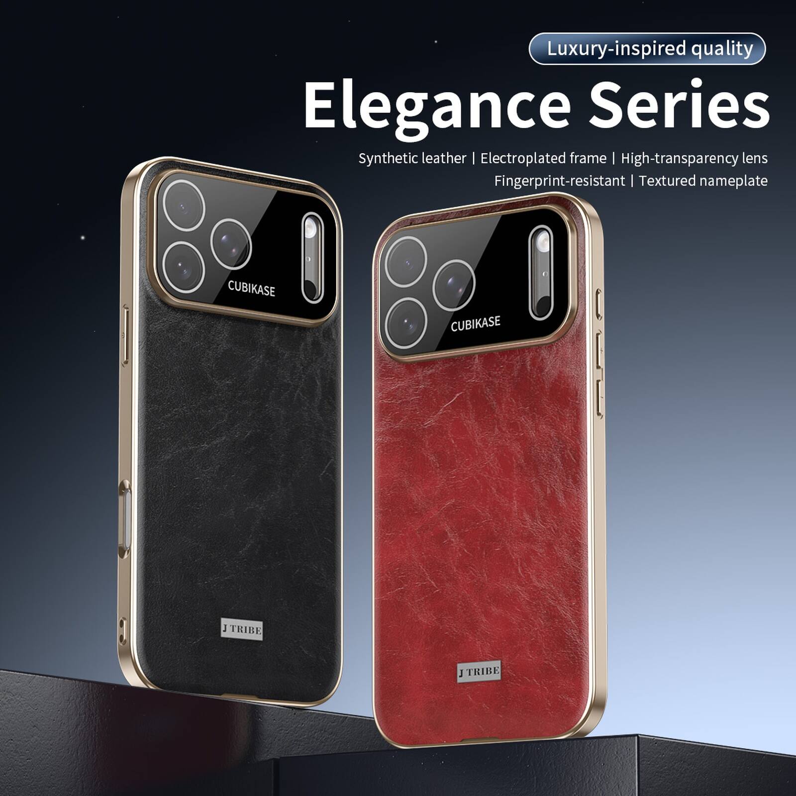 Luxury-inspired quality  
Elegance Series  
Synthetic leather | Electroplated frame | High-transparency lens | Fingerprint-resistant | Textured nameplate  
CUBIKASE  
CUBIKASE J TRIBE  
E TRIBE