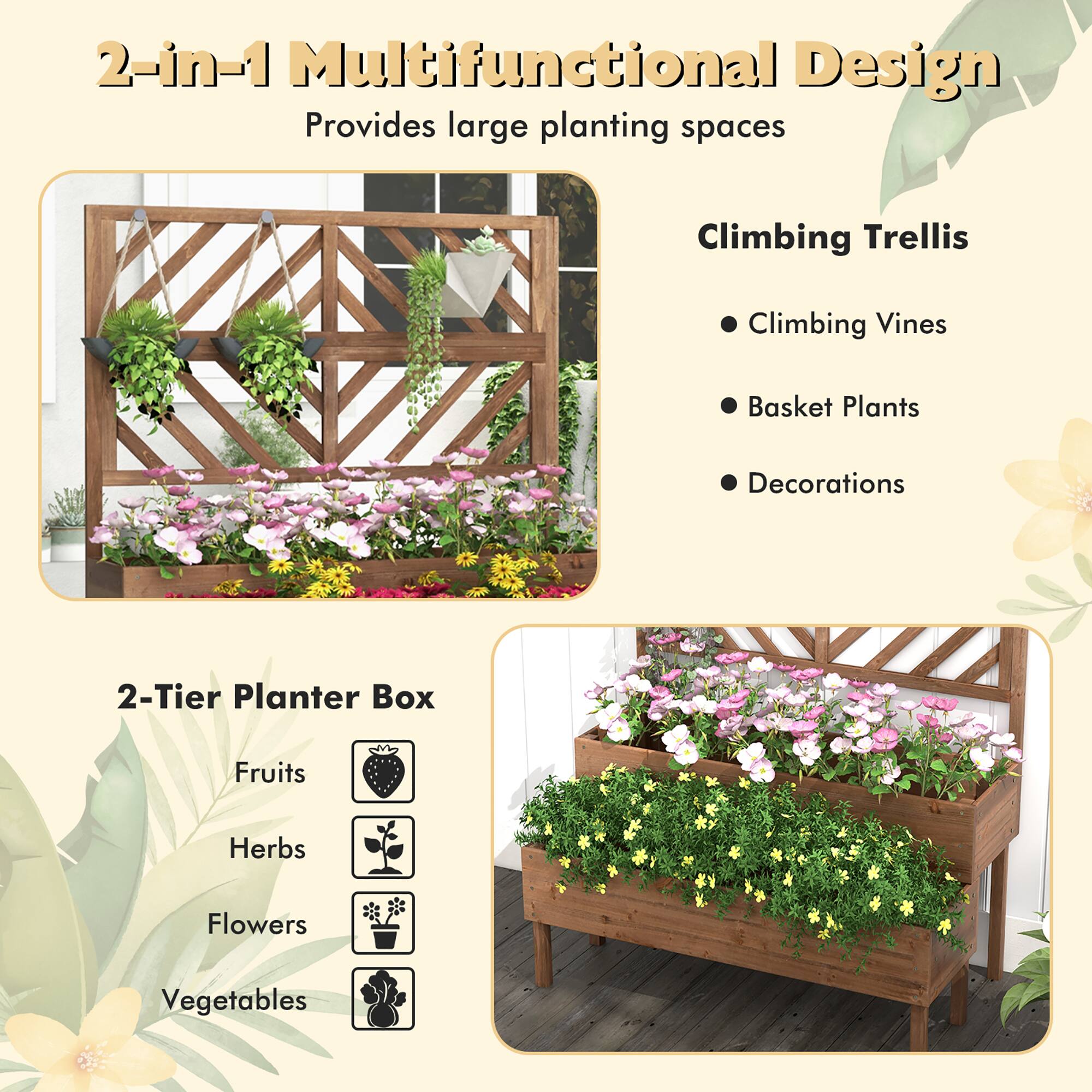 2-in-1 Multifunctional Design: Provides large planting spaces, climbing trellis, climbing vines, basket plants, decorations, 2-tier planter box, fruits, herbs, flowers, and vegetables.