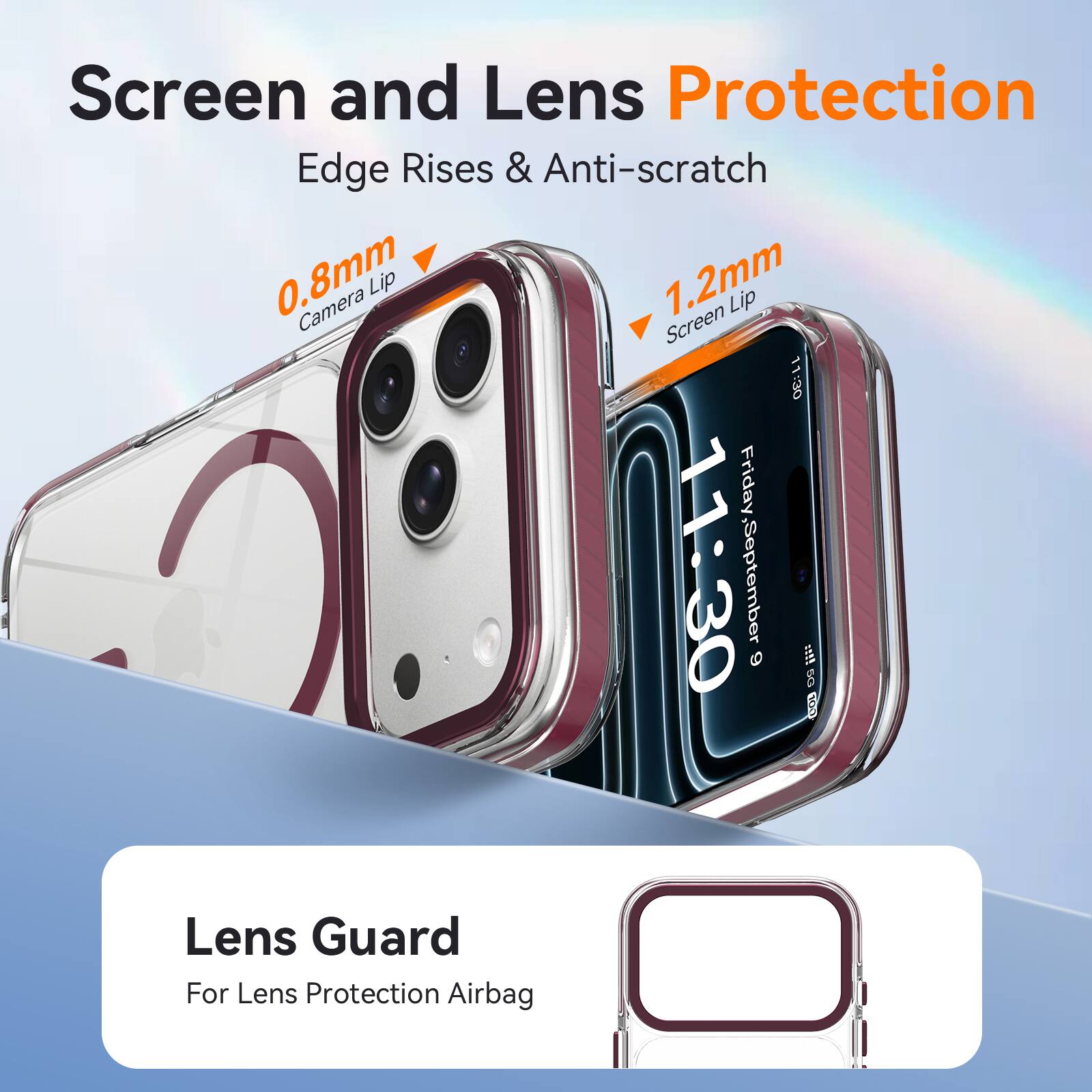 Screen and Lens Protection  
Edge Rises & Anti-scratch  
0.8mm Camera Lip  
1.2mm Screen Lip  

11:30  
Friday 11:30  
September 6  

5G  
100  

Lens Guard  
For Lens Protection Airbag