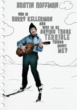 Who Is Harry Kellerman and Why Is He Saying Those Terrible Things About Me? - DVD