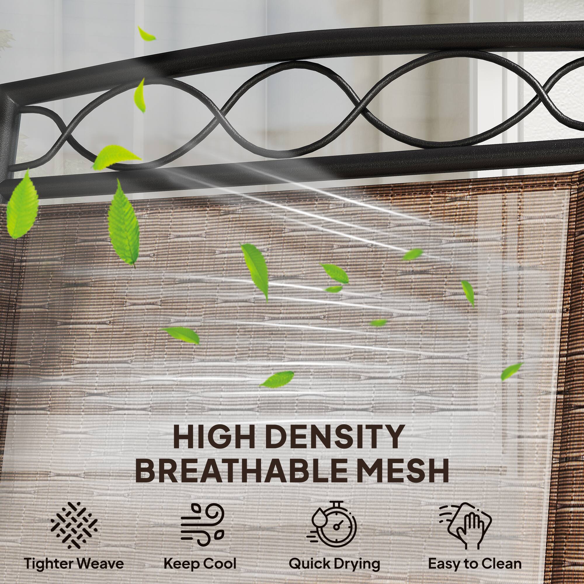 HIGH DENSITY BREATHABLE MESH  
Tighter Weave  
Keep Cool  
Quick Drying  
Easy to Clean