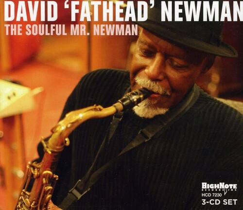 DAVID 'FATHEAD' NEWMAN  
THE SOULFUL MR. NEWMAN  
HIGHNOTE RECORDS  
HCD 7230  
3-CD SET