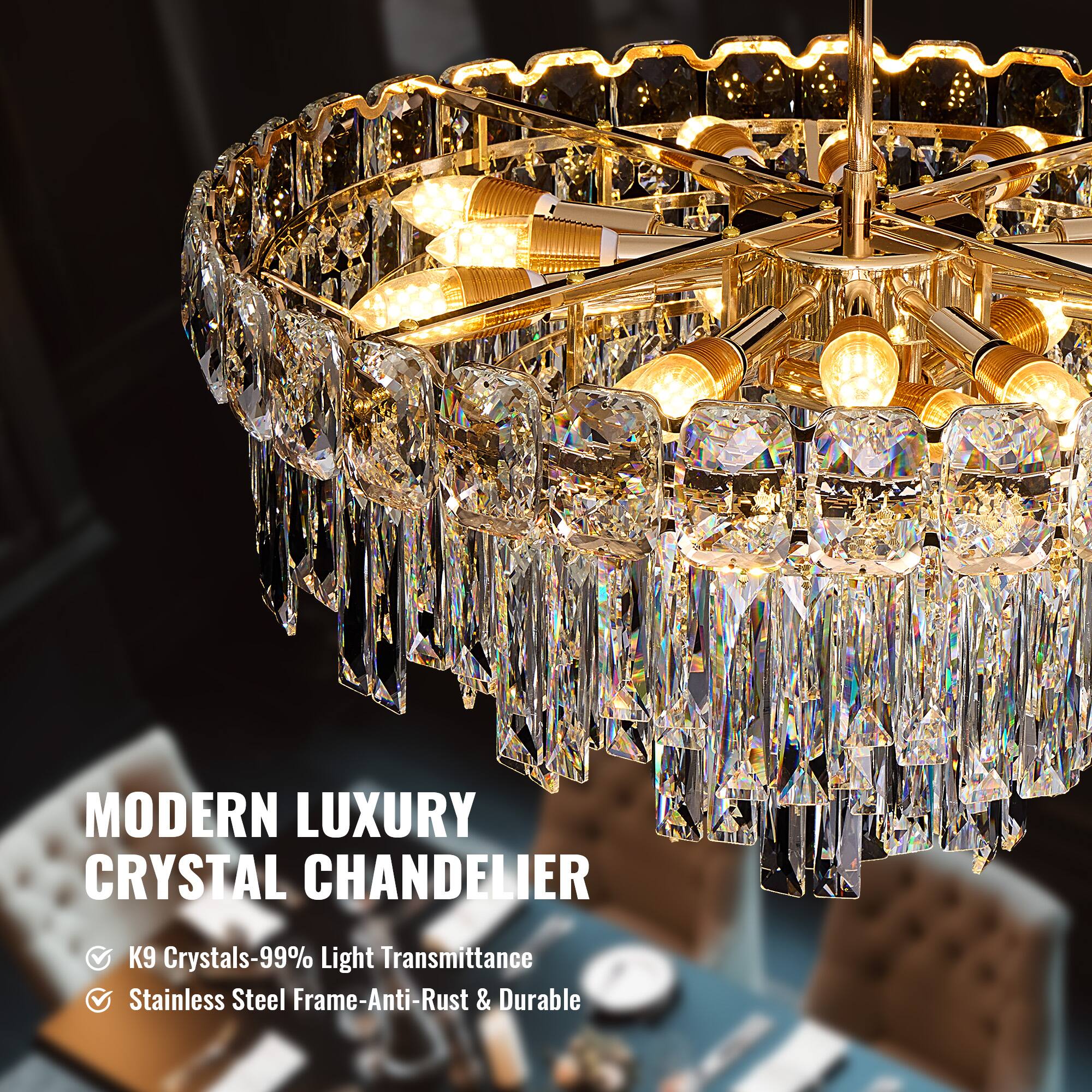 MODERN LUXURY CRYSTAL CHANDELIER  
K9 Crystals-99% Light Transmittance  
Stainless Steel Frame-Anti-Rust & Durable